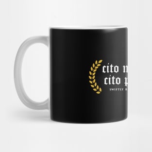 Cito Maturum, Cito Putridum - Swiftly Ripe, Swiftly Rotten Mug